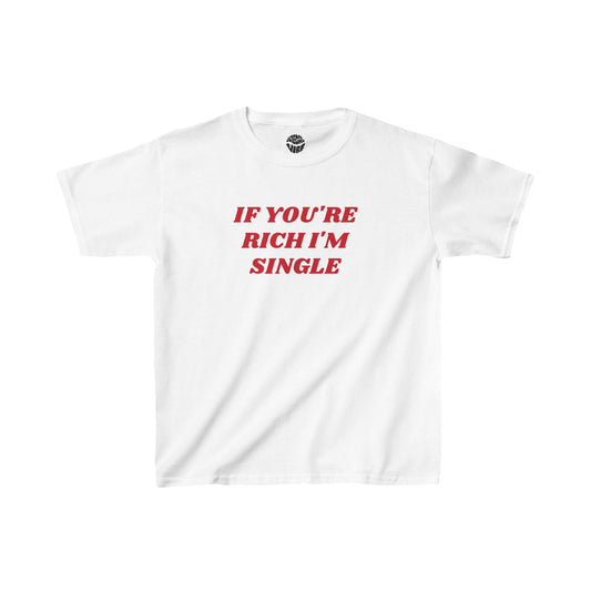 If you’re rich I’m single baby tee