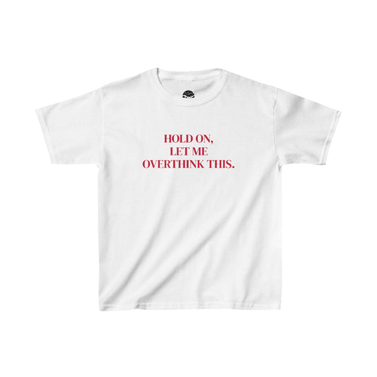 Hold on, let me overthink this baby tee